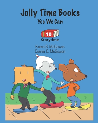 Jolly Time Books: Yes We Can (Storytime #10) Cover Image