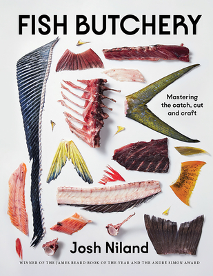 Fish Butchery: Mastering The Catch, Cut, And Craft cover