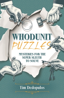 Whodunit Puzzles: Mysteries for the Super Sleuth to Solve cover