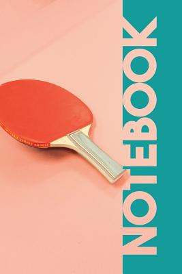 Notebook: Ping Pong Paddle Elegant Composition Notebook for Table Tennis Game Fans Cover Image