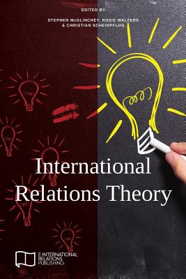 International Relations Theory (E-IR Foundations)
