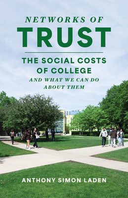 Networks of Trust: The Social Costs of College and What We Can Do
