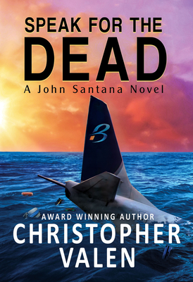 Speak For The Dead: A John Santana Novel