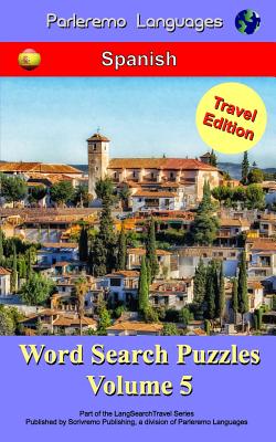 Parleremo Languages Word Search Puzzles Travel Edition Spanish - Volume 5 By Erik Zidowecki Cover Image