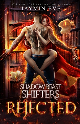 Rejected- Shadow Beast Shifters #1 By Jaymin Eve Cover Image