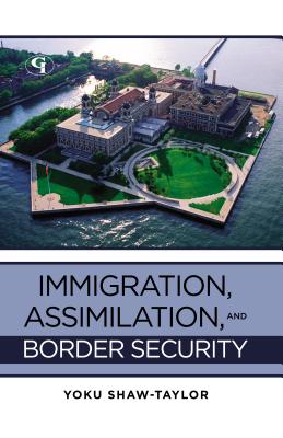 Immigration, Assimilation, and Border Security Cover Image