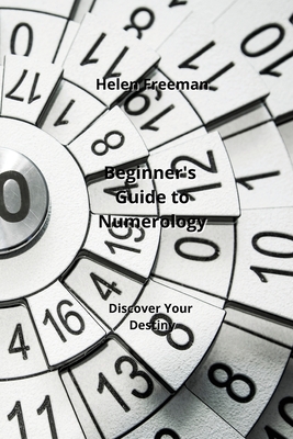 Beginner's Guide to Numerology: Discover Your Destiny Cover Image