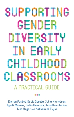 Supporting Gender Diversity in Early Childhood Classrooms: A Practical Guide Cover Image