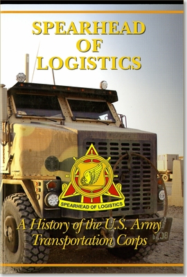 Spearhead of Logistics: A History of the United States Army ...