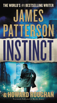 Instinct (previously published as Murder Games) By James Patterson, Howard Roughan Cover Image