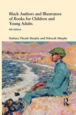 Black Authors and Illustrators of Books for Children and Young Adults By Barbara Thrash Murphy (Editor), Deborah L. Murphy (Editor) Cover Image