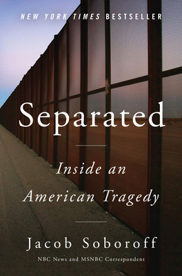 Separated: Inside an American Tragedy By Jacob Soboroff Cover Image