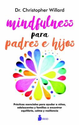 Mindfulness Para Padres E Hijos By Christopher Willard, Vicente Merlo Cover Image