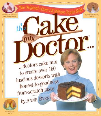 The Cake Mix Doctor By Anne Byrn Cover Image
