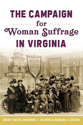 The Campaign for Woman Suffrage in Virginia (American Heritage)