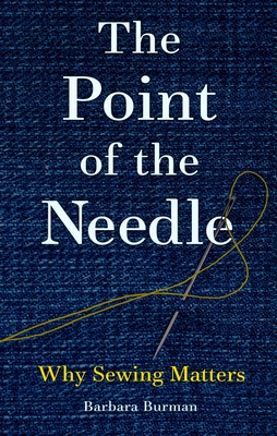 The Point of the Needle: Why Sewing Matters