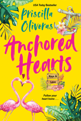 Anchored Hearts: An Entertaining Latinx Second Chance Romance (Keys to Love #2)