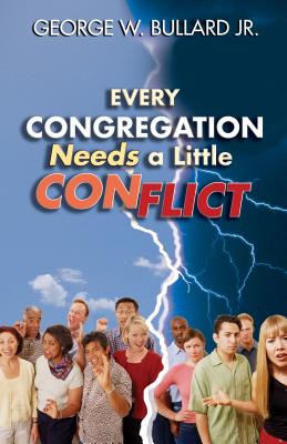 Every Congregation Needs a Little Conflict (Columbia Partnership Leadership) Cover Image