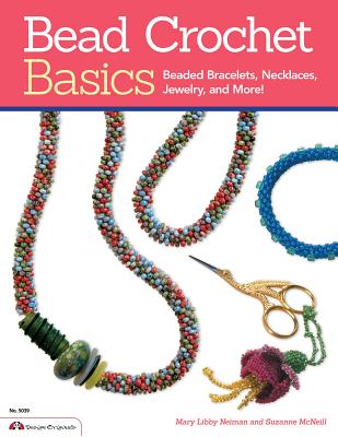 Bead Crochet Basics: Beaded Bracelets, Necklaces, Jewelry, and More! Cover Image
