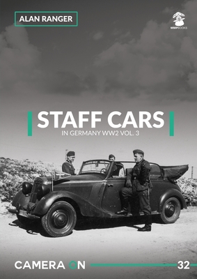 German Staff Cars Vol. 3 Mercedes (Camera on) By Alan Ranger Cover Image