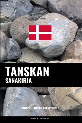 Tanskan sanakirja: Aihepohjainen lähestyminen By Pinhok Languages Cover Image