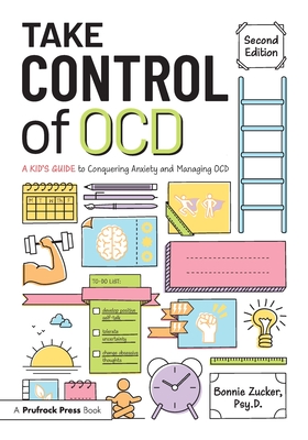 Take Control of OCD: A Kid's Guide to Conquering Anxiety and Managing OCD