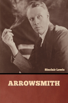 Arrowsmith By Sinclair Lewis Cover Image
