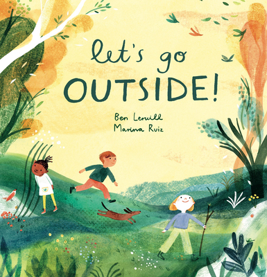 Let's Go Outside! By Ben Lerwill, Marina Ruiz (Illustrator) Cover Image