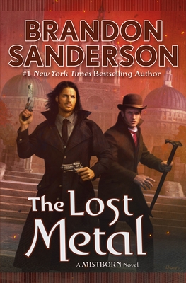 The Lost Metal: A Mistborn Novel (The Mistborn Saga #7) By Brandon Sanderson Cover Image