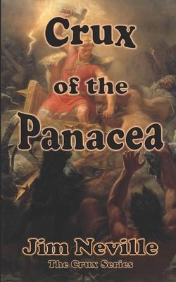 Crux of the Panacea: (Crux Series Book 3)