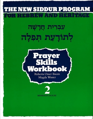 The New Siddur Program: Book 2 - Prayer Reading Skills Workbook By Behrman House Cover Image