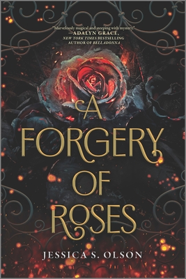 A Forgery of Roses By Jessica S. Olson Cover Image