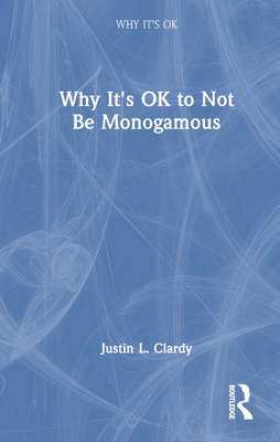 Why It's Ok to Not Be Monogamous Cover Image