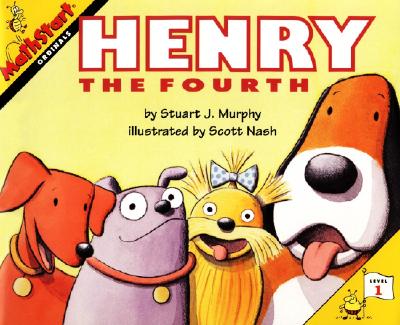 Henry the Fourth (MathStart 1) By Stuart J. Murphy, Scott Nash (Illustrator) Cover Image