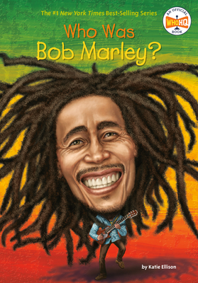 Who Was Bob Marley? (Who Was?) By Katie Ellison, Who HQ, Gregory Copeland (Illustrator) Cover Image