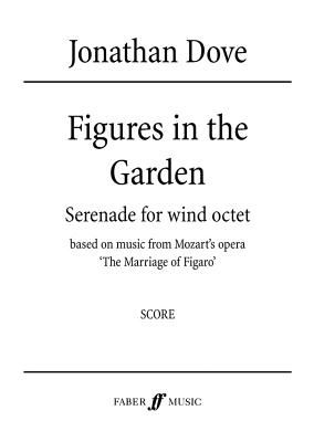 Figures in the Garden: Serenade for Wind Octet, Score (Faber Edition) By Jonathan Dove (Composer) Cover Image