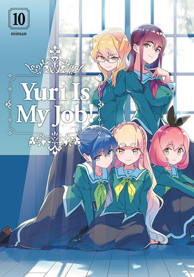 Yuri is My Job! 10 By Miman Cover Image