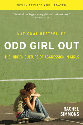 Odd Girl Out, Revised And Updated: The Hidden Culture of Aggression in Girls By Rachel Simmons Cover Image