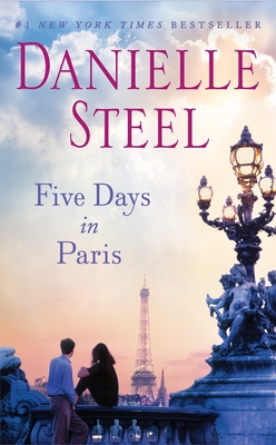 Five Days in Paris: A Novel By Danielle Steel Cover Image