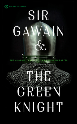 Sir Gawain and the Green Knight By Burton Raffel (Translated by), Burton Raffel (Preface by), Brenda Webster (Introduction by), Neil D. Isaacs (Afterword by) Cover Image