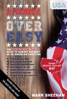 America Over Easy: The Know before you go guide to making the most of an American Vacation By Mark Sheehan Cover Image