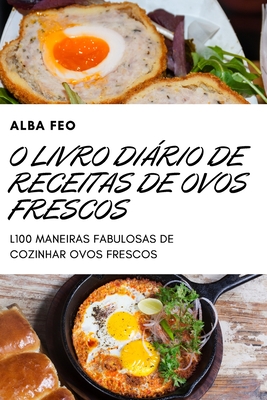 O Livro Diário de Receitas de Ovos Frescos Cover Image
