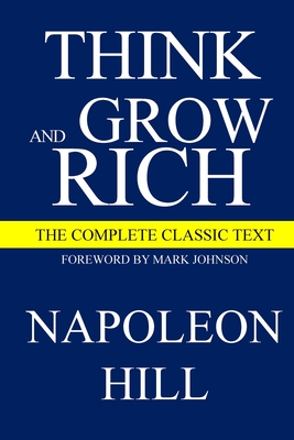 Think and Grow Rich - The Ultimate Blueprint for Success