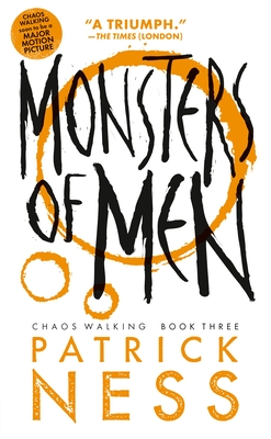 Monsters of Men: With Bonus Short Story (Chaos Walking #3)