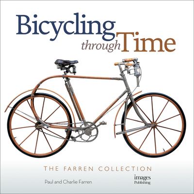 Bicycling Through Time: The Farren Collection Cover Image