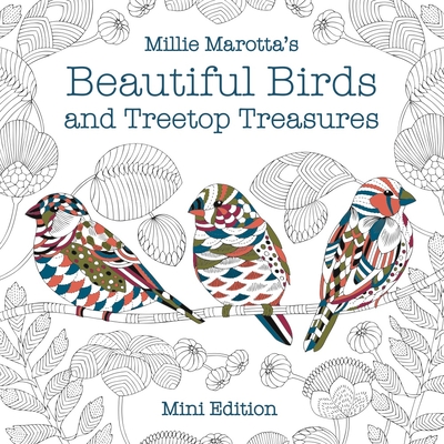 Millie Marotta's Beautiful Birds and Treetop Treasures: Mini Edition (Millie Marotta Adult Coloring Book) Cover Image
