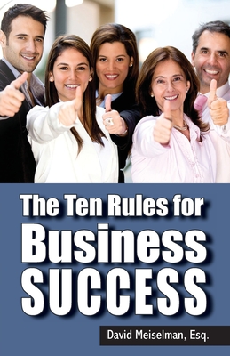 Ten Rules For Business Success By David Meiselman Cover Image