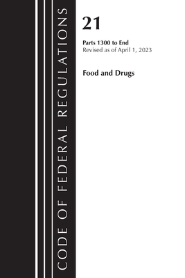 Code of Federal Regulations, Title 21 Food and Drugs 1300-End, 2023 Cover Image