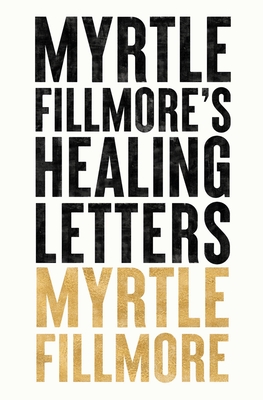 Myrtle Fillmore's Healing Letters By Myrtle Fillmore Cover Image