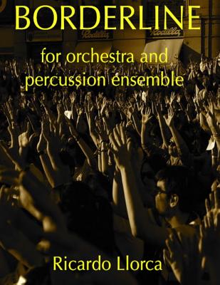 Borderline (for orchestra and percussion ensemble): Complete score By Ricardo Llorca Cover Image